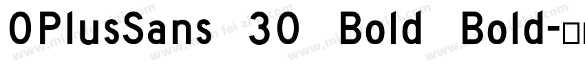 OPlusSans 30 Bold Bold字体转换